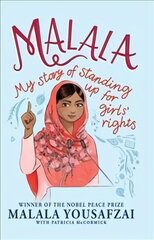 Malala: My Story of Standing Up for Girls' Rights; Illustrated Edition for Younger   Readers цена и информация | Книги для подростков и молодежи | 220.lv