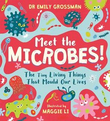 Meet the Microbes!: The Tiny Living Things That Mould Our Lives cena un informācija | Grāmatas pusaudžiem un jauniešiem | 220.lv