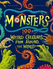 Monsters: 100 Weird Creatures from Around the World cena un informācija | Grāmatas pusaudžiem un jauniešiem | 220.lv