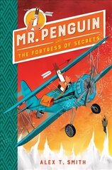 Mr Penguin and the Fortress of Secrets: Book 2 cena un informācija | Grāmatas pusaudžiem un jauniešiem | 220.lv