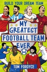 My Greatest Football Team Ever: Build Your Dream Team цена и информация | Книги для подростков  | 220.lv