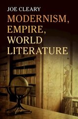 Modernism, Empire, World Literature cena un informācija | Vēstures grāmatas | 220.lv