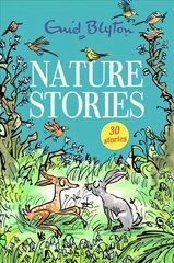 Nature Stories: Contains 30 classic tales cena un informācija | Grāmatas pusaudžiem un jauniešiem | 220.lv