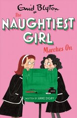 Naughtiest Girl: Naughtiest Girl Marches On: Book 10 cena un informācija | Grāmatas pusaudžiem un jauniešiem | 220.lv