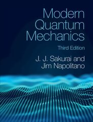 Modern Quantum Mechanics 3rd Revised edition cena un informācija | Ekonomikas grāmatas | 220.lv