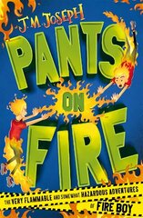 Fire Boy: Pants on Fire: Book 2 cena un informācija | Grāmatas pusaudžiem un jauniešiem | 220.lv