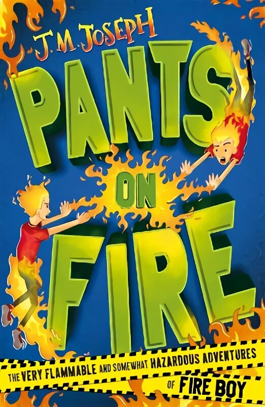 Fire Boy: Pants on Fire: Book 2 цена и информация | Grāmatas pusaudžiem un jauniešiem | 220.lv