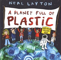 Planet Full of Plastic: and how you can help цена и информация | Книги для подростков и молодежи | 220.lv