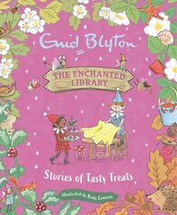 Enchanted Library: Stories of Tasty Treats cena un informācija | Grāmatas pusaudžiem un jauniešiem | 220.lv