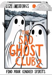 The Sad Ghost Club Volume 2: Find Your Kindred Spirits цена и информация | Книги для подростков и молодежи | 220.lv