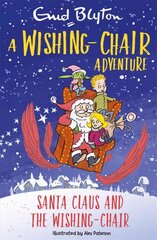 Wishing-Chair Adventure: Santa Claus and the Wishing-Chair: Colour Short Stories cena un informācija | Grāmatas pusaudžiem un jauniešiem | 220.lv