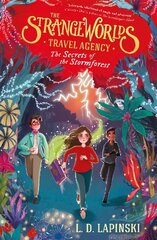 Strangeworlds Travel Agency: The Secrets of the Stormforest: Book 3 цена и информация | Книги для подростков и молодежи | 220.lv