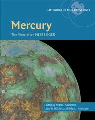 Mercury: The View after MESSENGER, Series Number 21, Mercury: The View after MESSENGER цена и информация | Книги по экономике | 220.lv