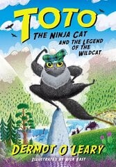 Toto the Ninja Cat and the Legend of the Wildcat: Book 5 цена и информация | Книги для подростков и молодежи | 220.lv
