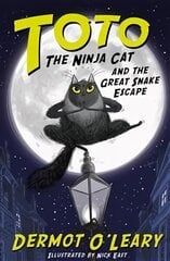 Toto the Ninja Cat and the Great Snake Escape: Book 1 цена и информация | Книги для подростков и молодежи | 220.lv