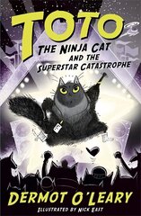 Toto the Ninja Cat and the Superstar Catastrophe: Book 3 цена и информация | Книги для подростков и молодежи | 220.lv