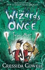 Wizards of Once: Twice Magic: Book 2 cena un informācija | Grāmatas pusaudžiem un jauniešiem | 220.lv