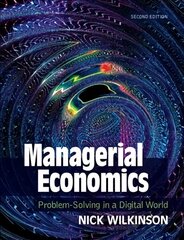 Managerial Economics: Problem-Solving in a Digital World 2nd Revised edition cena un informācija | Ekonomikas grāmatas | 220.lv