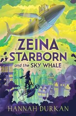 Zeina Starborn and the Sky Whale цена и информация | Книги для подростков и молодежи | 220.lv