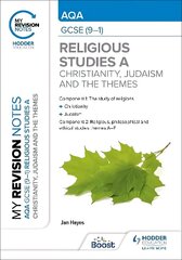 My Revision Notes: AQA GCSE (9-1) Religious Studies Specification A Christianity, Judaism and the Religious, Philosophical and Ethical Themes цена и информация | Книги для подростков  | 220.lv