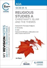 My Revision Notes: AQA GCSE (9-1) Religious Studies Specification A   Christianity, Islam and the Religious, Philosophical and Ethical Themes цена и информация | Книги для подростков и молодежи | 220.lv
