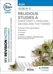 My Revision Notes: AQA GCSE (9-1) Religious Studies Specification A Christianity, Hinduism, Sikhism and the Religious, Philosophical and Ethical Themes cena un informācija | Grāmatas pusaudžiem un jauniešiem | 220.lv