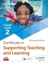 NCFE CACHE Level 2 Certificate in Supporting Teaching and Learning cena un informācija | Grāmatas pusaudžiem un jauniešiem | 220.lv