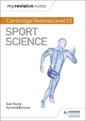 My Revision Notes: Cambridge National Level 1/2 Sport Science cena un informācija | Grāmatas pusaudžiem un jauniešiem | 220.lv