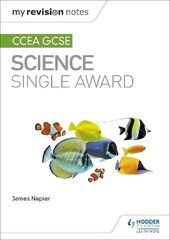 My Revision Notes: CCEA GCSE Science Single Award 2nd Revised edition cena un informācija | Grāmatas pusaudžiem un jauniešiem | 220.lv