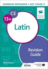 Common Entrance 13plus Latin Revision Guide cena un informācija | Grāmatas pusaudžiem un jauniešiem | 220.lv