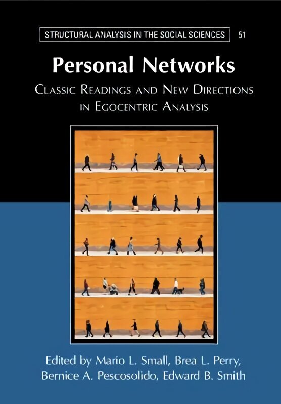 Personal Networks: Classic Readings and New Directions in Egocentric Analysis New edition цена и информация | Sociālo zinātņu grāmatas | 220.lv