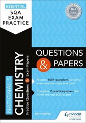 Essential SQA Exam Practice: National 5 Chemistry Questions and Papers: From the publisher of How to Pass цена и информация | Книги для подростков и молодежи | 220.lv