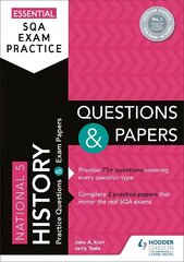 Essential SQA Exam Practice: National 5 History Questions and Papers: From the publisher of How to Pass cena un informācija | Grāmatas pusaudžiem un jauniešiem | 220.lv