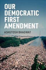 Our Democratic First Amendment cena un informācija | Ekonomikas grāmatas | 220.lv