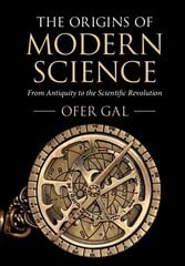 Origins of Modern Science: From Antiquity to the Scientific Revolution cena un informācija | Ekonomikas grāmatas | 220.lv