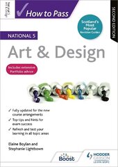 How to Pass National 5 Art & Design, Second Edition цена и информация | Книги для подростков и молодежи | 220.lv