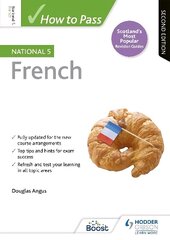 How to Pass National 5 French, Second Edition цена и информация | Книги для подростков и молодежи | 220.lv