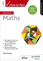 How to Pass National 5 Maths, Second Edition цена и информация | Книги для подростков и молодежи | 220.lv