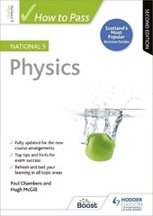 How to Pass National 5 Physics, Second Edition цена и информация | Книги для подростков и молодежи | 220.lv