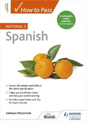 How to Pass National 5 Spanish цена и информация | Книги для подростков и молодежи | 220.lv