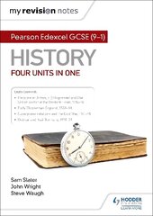 My Revision Notes: Pearson Edexcel GCSE (9-1) History: Four units in one cena un informācija | Grāmatas pusaudžiem un jauniešiem | 220.lv