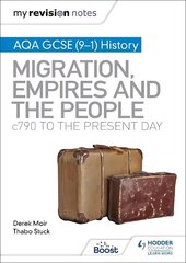 My Revision Notes: AQA GCSE (9-1) History: Migration, empires and the people: c790 to the present day цена и информация | Книги для подростков и молодежи | 220.lv