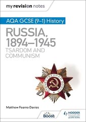 My Revision Notes: AQA GCSE (9-1) History: Russia, 1894-1945: Tsardom and communism цена и информация | Книги для подростков и молодежи | 220.lv