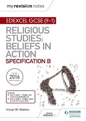 My Revision Notes Edexcel Religious Studies for GCSE (9-1): Beliefs in Action (Specification B): Area 1 Religion and Ethics through Christianity, Area 2 Religion, Peace and Conflict through Islam cena un informācija | Grāmatas pusaudžiem un jauniešiem | 220.lv