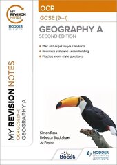 My Revision Notes: OCR GCSE (9-1) Geography A Second Edition cena un informācija | Grāmatas pusaudžiem un jauniešiem | 220.lv