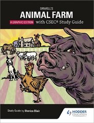 Orwell's Animal Farm: The Graphic Edition with CSEC Study Guide цена и информация | Книги для подростков и молодежи | 220.lv