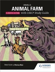 Orwell's Animal Farm: The Graphic Edition with CSEC Study Guide cena un informācija | Grāmatas pusaudžiem un jauniešiem | 220.lv