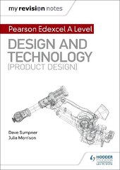 My Revision Notes: Pearson Edexcel A Level Design and Technology (Product Design) cena un informācija | Grāmatas pusaudžiem un jauniešiem | 220.lv