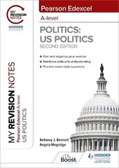 My Revision Notes: Pearson Edexcel A Level Politics: US Politics: Second Edition цена и информация | Книги для подростков и молодежи | 220.lv