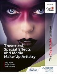 City & Guilds Textbook: Theatrical, Special Effects and Media Make-Up Artistry cena un informācija | Grāmatas pusaudžiem un jauniešiem | 220.lv